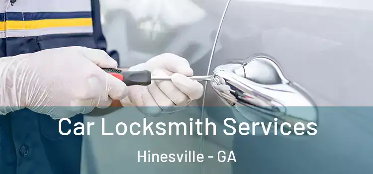 Car Locksmith Services Hinesville - GA