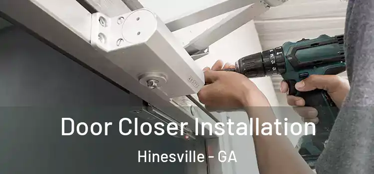 Door Closer Installation Hinesville - GA