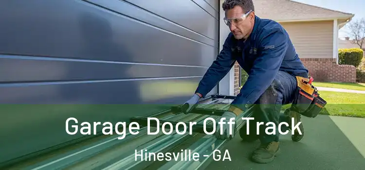 Garage Door Off Track Hinesville - GA