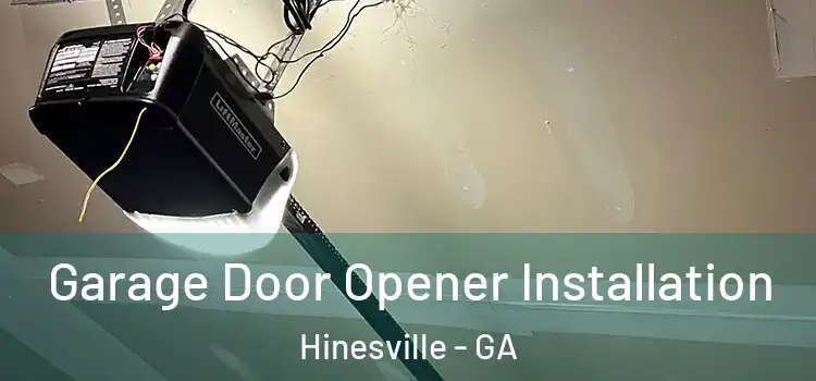  Garage Door Opener Installation Hinesville - GA