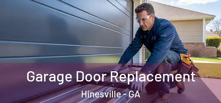  Garage Door Replacement Hinesville - GA