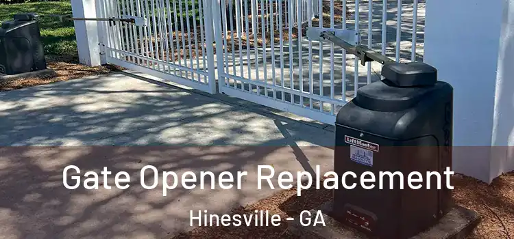 Gate Opener Replacement Hinesville - GA