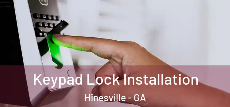 Keypad Lock Installation Hinesville - GA