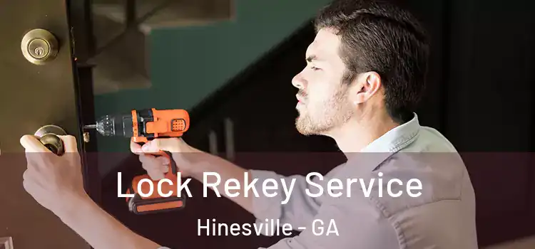 Lock Rekey Service Hinesville - GA