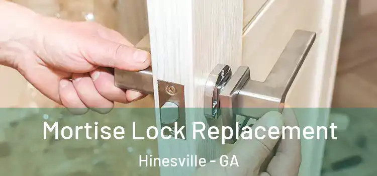 Mortise Lock Replacement Hinesville - GA