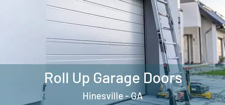 Roll Up Garage Doors Hinesville - GA