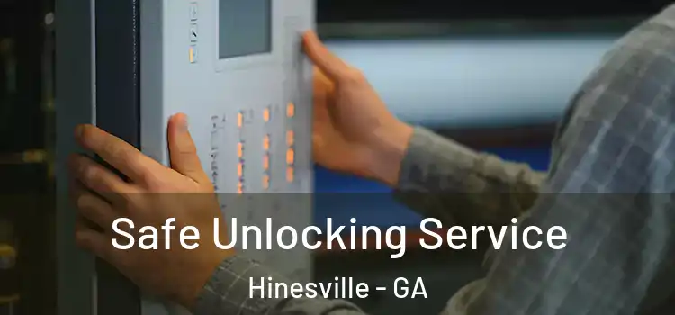 Safe Unlocking Service Hinesville - GA