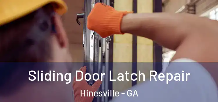 Sliding Door Latch Repair Hinesville - GA