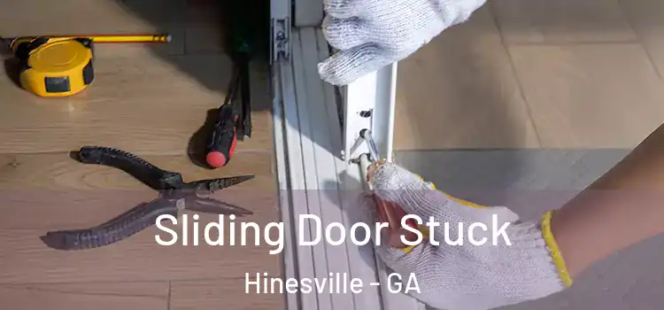 Sliding Door Stuck Hinesville - GA
